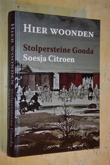 Hier woonden Soesja Citroen Stolpersteine Gouda beschikbaar voor biedingen