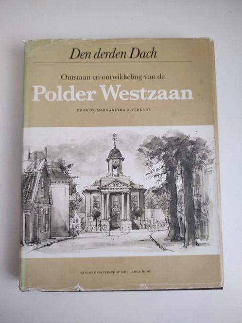 Den derden Dach -Ontstaan en ontwikkeling vd Polder Westzaan, Boeken, Geschiedenis | Stad en Regio, Gelezen, 20e eeuw of later