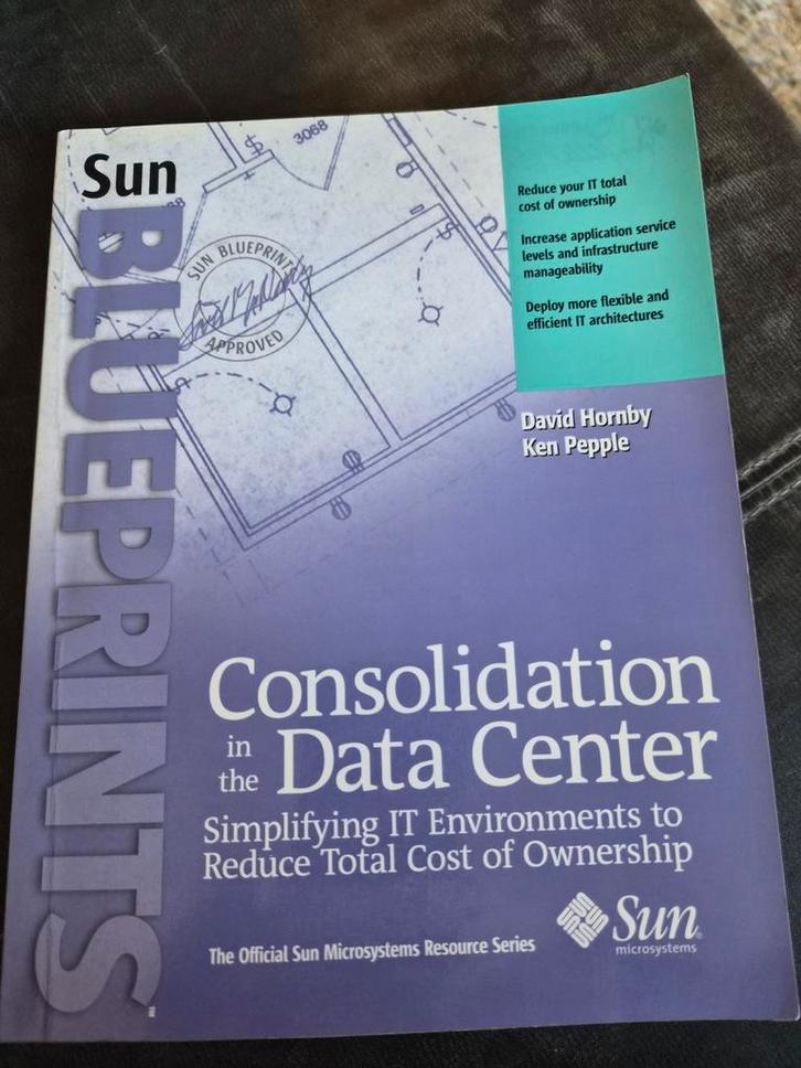 Sun BluePrints: Consolidatie in het Datacenter, Boeken, Informatica en Computer, Gelezen, Vakgebied of Industrie, Ophalen of Verzenden