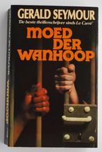 Moed der wanhoop - Gerald Seymour (1987), Boeken, Verzenden, Gelezen