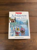 Schilderen naar foto's - Diana Constance, Ophalen of Verzenden, Gelezen, Tekenen en Schilderen