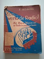 radioboek, uitleg van de buizenradio, Boeken, E. Aisberg, Elektrotechniek, Ophalen, Gelezen