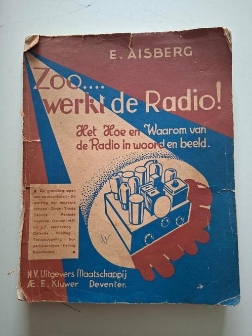 radioboek, uitleg van de buizenradio, Boeken, Techniek, Gelezen, Elektrotechniek, Ophalen