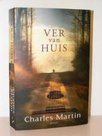 Charles Martin - Ver van huis (christelijke roman), Boeken, Ophalen of Verzenden, Zo goed als nieuw, Nederland