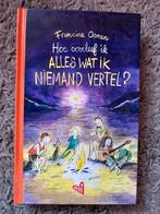 Hoe overleef ik alles wat ik niemand vertel?, Ophalen of Verzenden, Zo goed als nieuw, Francine Oomen