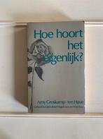 Hoe hoort het eigenlijk? | Amy Groskamp | 9789023004486, Boeken, Ophalen of Verzenden
