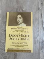 Doots-Echt-Scheydinge door Willem Sluiter, Ophalen of Verzenden, Zo goed als nieuw