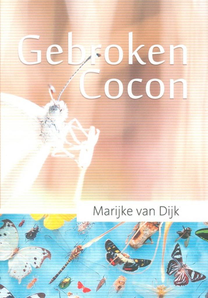 Marijke van Dijk Gebroken Cocon.  (x), Boeken, Romans, Gelezen, Ophalen of Verzenden