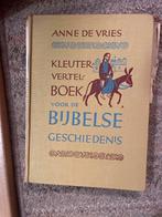 Kleuter Vertelboek voor de Bijbelse Geschiedenis - Anne de V, Boeken, Ophalen of Verzenden, Gelezen
