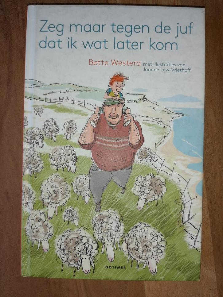 Hardcover Zeg maar tegen de juf dat ik wat later kom  NIEUW, Boeken, Kinderboeken | Jeugd | onder 10 jaar, Nieuw, Fictie algemeen