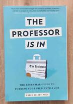 Karen Kelsky - The Professor Is In, Ophalen of Verzenden, Zo goed als nieuw, Karen Kelsky