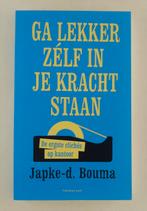 Bouma, Japke-D. - Ga lekker zelf in je kracht staan