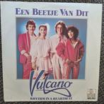 Vulcano Een beetje van dit, 7 inch, Single, Ophalen of Verzenden, Zo goed als nieuw