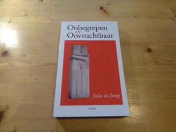 Julia de Jong - Onbegrepen en onvruchtbaar beschikbaar voor biedingen
