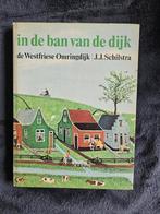J.J Schilstra - In de ban van de dijk, Ophalen of Verzenden, J.J. Schilstra, 20e eeuw of later, Gelezen