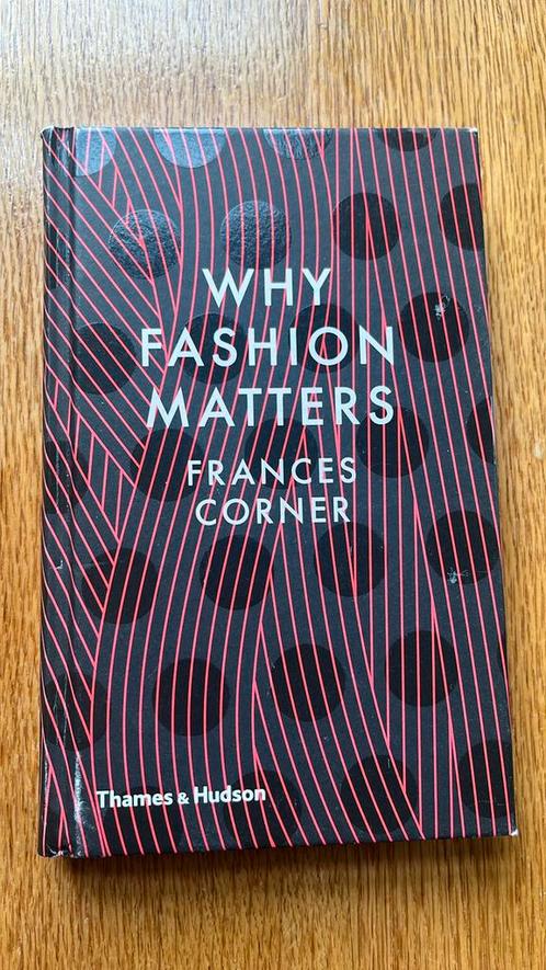 Frances Corner - Why Fashion Matters, Boeken, Kunst en Cultuur | Architectuur, Gelezen, Ophalen of Verzenden