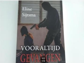 Eline Sijtsma - Voor altijd gevangen beschikbaar voor biedingen