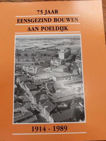 75 jaar eensgezind bouwen aan Poeldijk beschikbaar voor biedingen