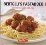 Bertolli's Pastaboek. Gerechten voor elke dag., Nieuw, Diverse auteurs, Ophalen of Verzenden, Italië