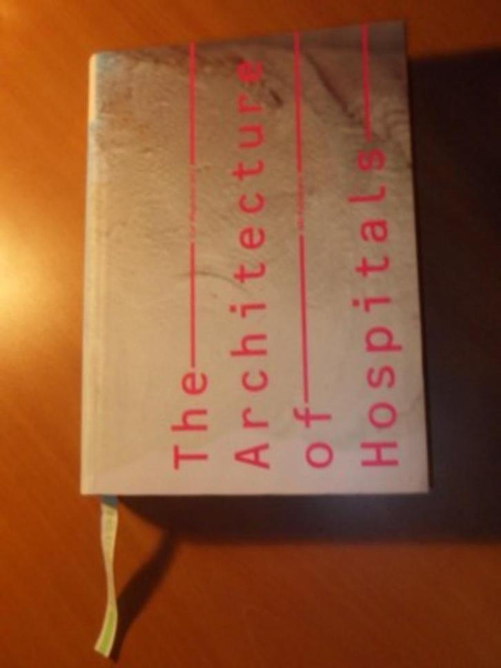 Wagenaar, Cor. The architecture of hospitals., Boeken, Kunst en Cultuur | Architectuur, Zo goed als nieuw, Architectuur algemeen