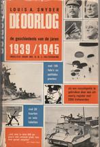 De oorlog De geschiedenis van de jaren 1939 / 1945, Ophalen of Verzenden, Louis A.Snyder, Algemeen, Tweede Wereldoorlog