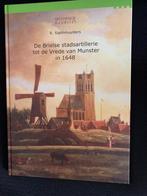 De Brielse stadsartillerie tot de vrede van Munster in 1648, Boeken, Geschiedenis | Stad en Regio, Ophalen of Verzenden, Nieuw
