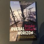 Femke Lobach - Overal horizon, Ophalen of Verzenden, Zo goed als nieuw, Femke Lobach