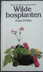 Wilde bosplanten & Wilde veldplanten - Roger Phillips - hc, Bloemen, Planten en Bomen, Ophalen of Verzenden, Zo goed als nieuw