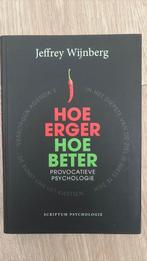 Jeffrey Wijnberg - Hoe erger, hoe beter, Boeken, Ophalen of Verzenden, Zo goed als nieuw, Jeffrey Wijnberg