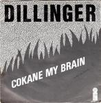 Dillinger - Cokane In My Brain, Ophalen of Verzenden, Gebruikt, Pop, Single