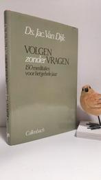 Dijk, Ds. Jac. Van; Volgen zonder vragen, Boeken, Ophalen of Verzenden, Gelezen, Christendom | Protestants