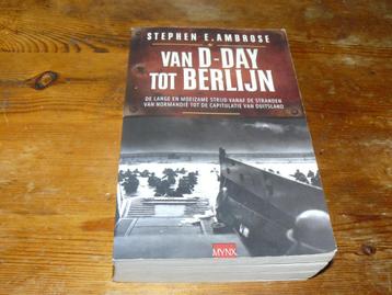Stephen Ambrose : Van D-Day tot Berlijn (1944-1945, Wo2) beschikbaar voor biedingen