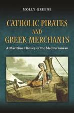 Catholic Pirates and Greek Merchants, Molly Green, 15e en 16e eeuw, Europa, Ophalen of Verzenden