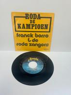 Franck Borro - Roda de Kampioen - 7" Single, Gebruikt, 7 inch, Single, Ophalen of Verzenden