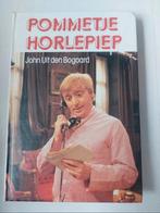 Pommetje Horlepiep - John Uit den Boogaard, Ophalen of Verzenden, Gelezen, John Uit den Boogaard