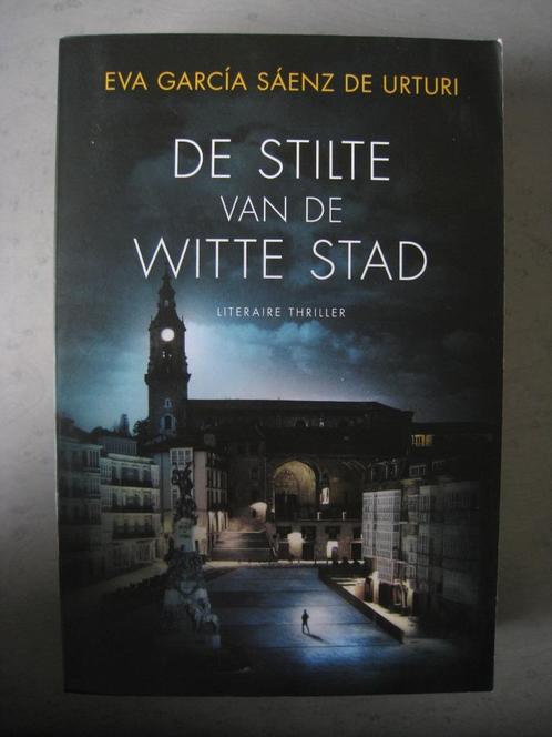 Eva García Sáenz de Urturi - De stilte van de witte stad, Boeken, Thrillers, Zo goed als nieuw, Europa overig, Ophalen of Verzenden