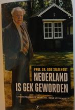 Nederland is gek geworden - Bob Smalhout, Boeken, Ophalen of Verzenden