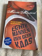 Echte mannen eten geen kaas - Maria Mosterd, Ophalen of Verzenden, Zo goed als nieuw, Nederland