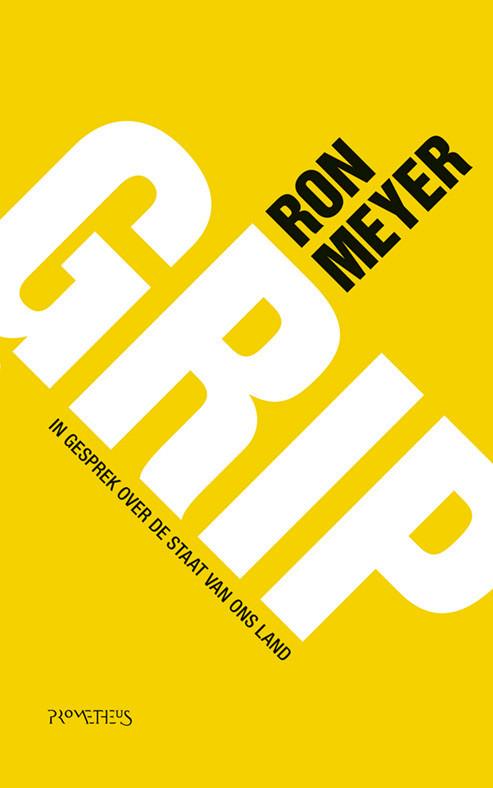 Grip - In gesprek over de staat van ons land / Ron Meyer, Ophalen of Verzenden, Zo goed als nieuw, Maatschappij en Samenleving