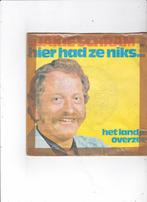 Single Sjakie Schram - Hier had ze niks, Ophalen of Verzenden, Gebruikt, 7 inch, Nederlandstalig