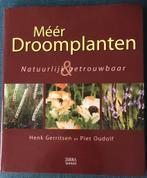 MEER DROOMPLANTEN PIET OUDOLF EN HENK GERRITSEN., Ophalen of Verzenden, Zo goed als nieuw, Tuinieren en Tuinplanten