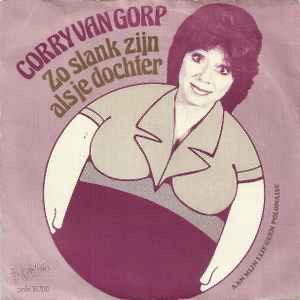 Corry van Gorp – Zo Slank Zijn Als Je Dochter /Single 7 VG+, Cd's en Dvd's, Ophalen of Verzenden, Zo goed als nieuw, Overige formaten
