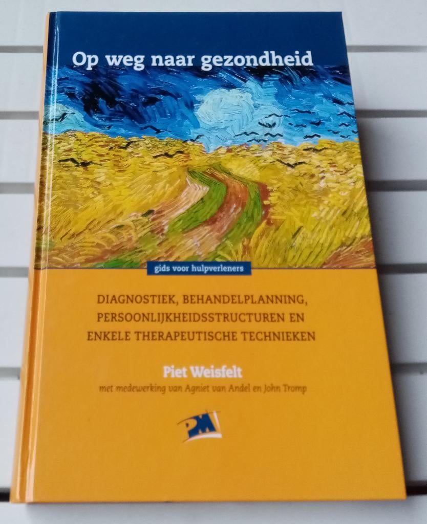 OP WEG NAAR GEZONDHEID * Piet Weisfelt, Gelezen, Ophalen of Verzenden, Piet Weisfelt, Overige onderwerpen