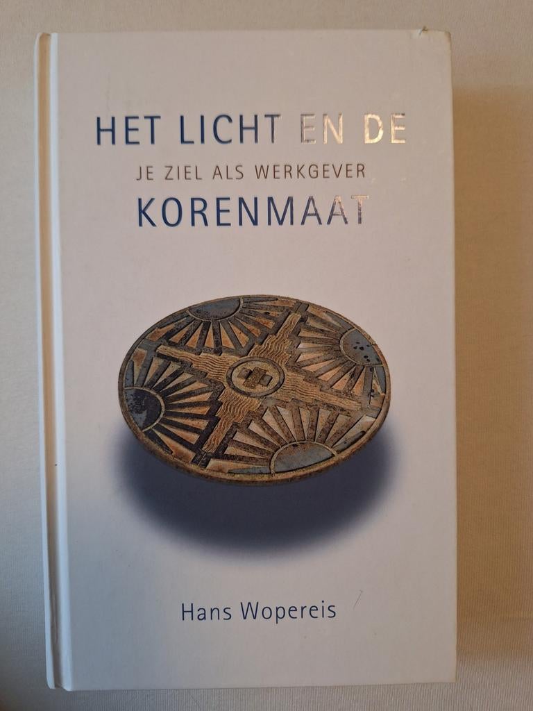 Hans Wopereis - Het licht en de korenmaat, Ophalen of Verzenden, Zo goed als nieuw, Hans Wopereis