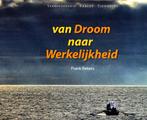 Van Droom naar Werkelijkheid - Frank Rekers / 9789079399734, Ophalen of Verzenden, Zo goed als nieuw, Frank Rekers