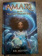 Amari en de Nachtwachters - B.B. Alston, Ophalen of Verzenden, Zo goed als nieuw
