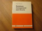 Boek Database management met Oracle, Ophalen of Verzenden, Zo goed als nieuw, Software, Ralph Bisland