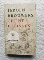Jeroen Brouwers - Cliënt E. Busken, Boeken, Ophalen of Verzenden, Gelezen, Jeroen Brouwers, Nederland