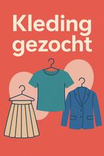 Ruim jij je kast op? Kleding gezocht, Ophalen, Zo goed als nieuw
