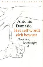 Antonio Damasio - Het zelf wordt zich bewust Uitgever: Werel, Ophalen of Verzenden, Zo goed als nieuw